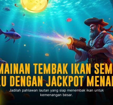 Strategi Jitu Bermain Tembak Ikan Habanero untuk Menang Besar