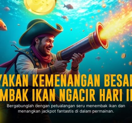 Mau Tembak Ikan? Ini Rahasia Game Tembak Ikan Online yang Bikin Ketagihan