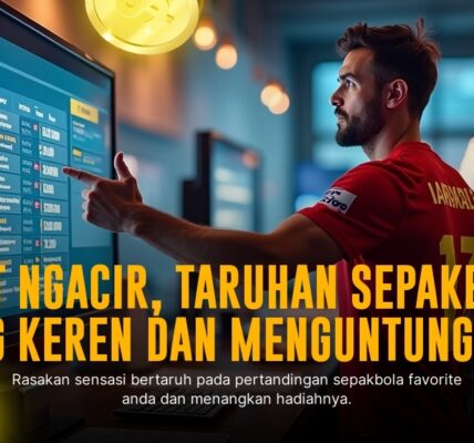 BOLA: Cara Bermain dan Strategi Menang Taruhan Bola dengan Provider SBOBET